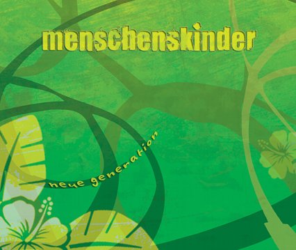 menschenskinder - NEUE GENERATION